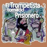 Dinámica El Trompetista tomado Prisionero