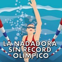 Dinámica La Nadadora sin Record Olímpico