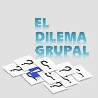 Dinámica El Dilema Grupal