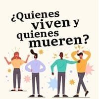 Quienes Viven y Quienes Mueren