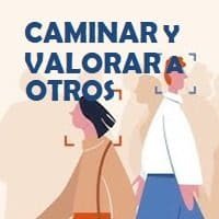 Caminar y valorar a otros